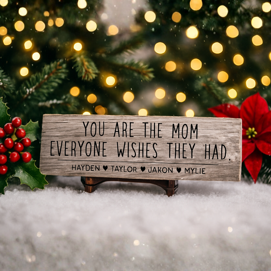 Mom Everyone Wishes Personalized Sign