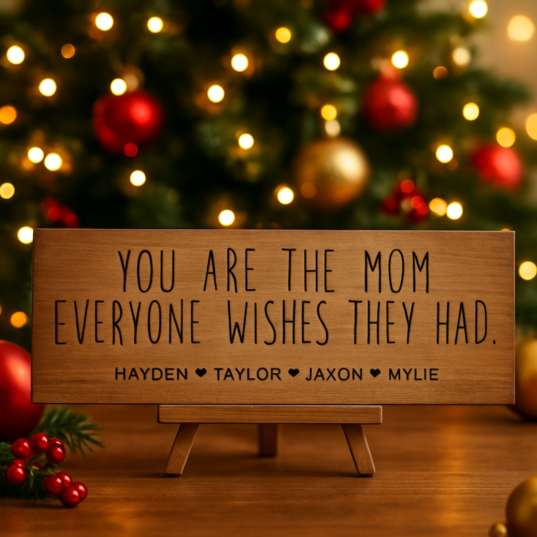 Mom Everyone Wishes Personalized Sign