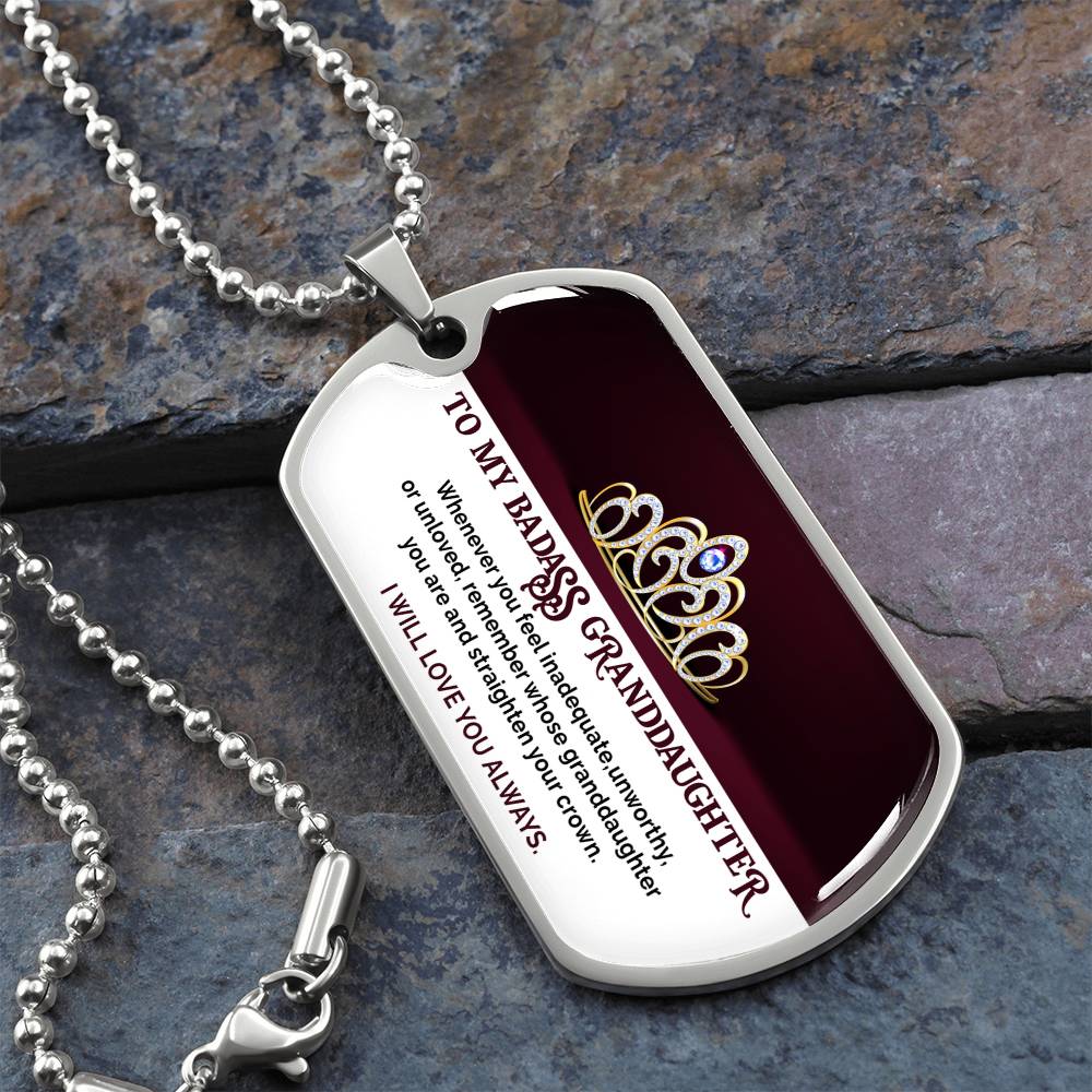 To My Badass Granddaughter - I Will Love You Always - Dog Tag Necklace