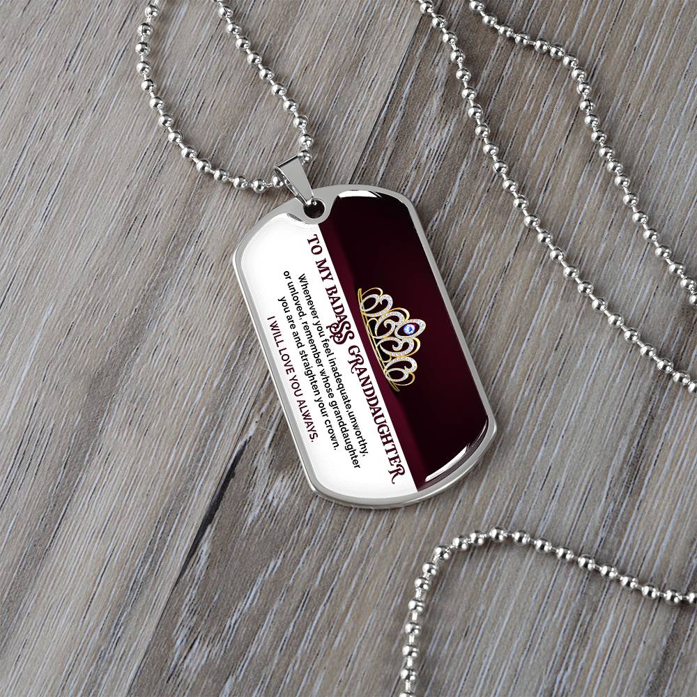 To My Badass Granddaughter - I Will Love You Always - Dog Tag Necklace