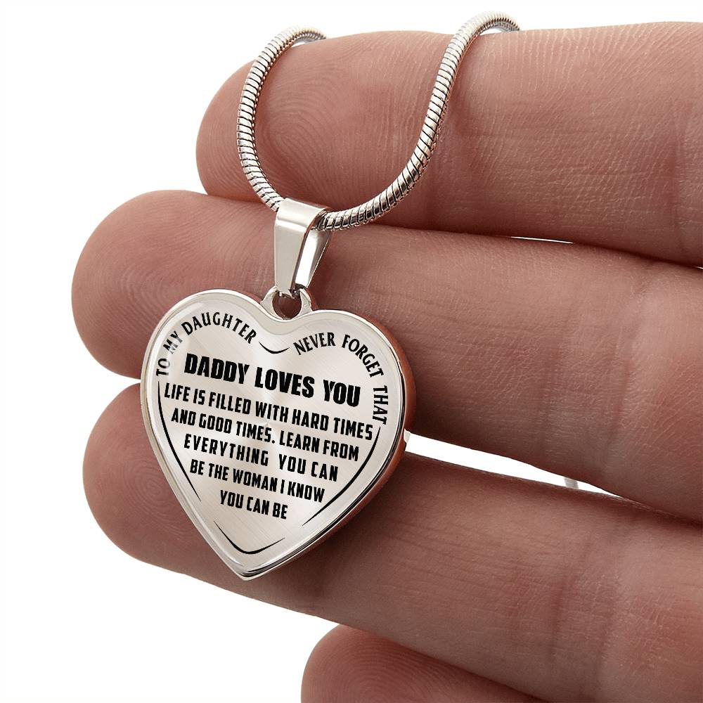 To My Daughter - Never Forget That Daddy Love you - Heart Necklace - PRICE INCLUDES FREE SHIPPING