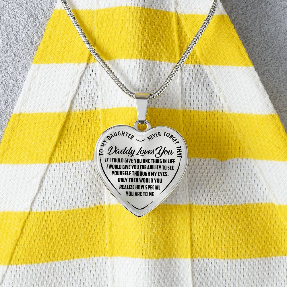 To My Daughter - Never Forget That Daddy Love You - Heart Necklace - PRICE INCLUDES FREE SHIPPING