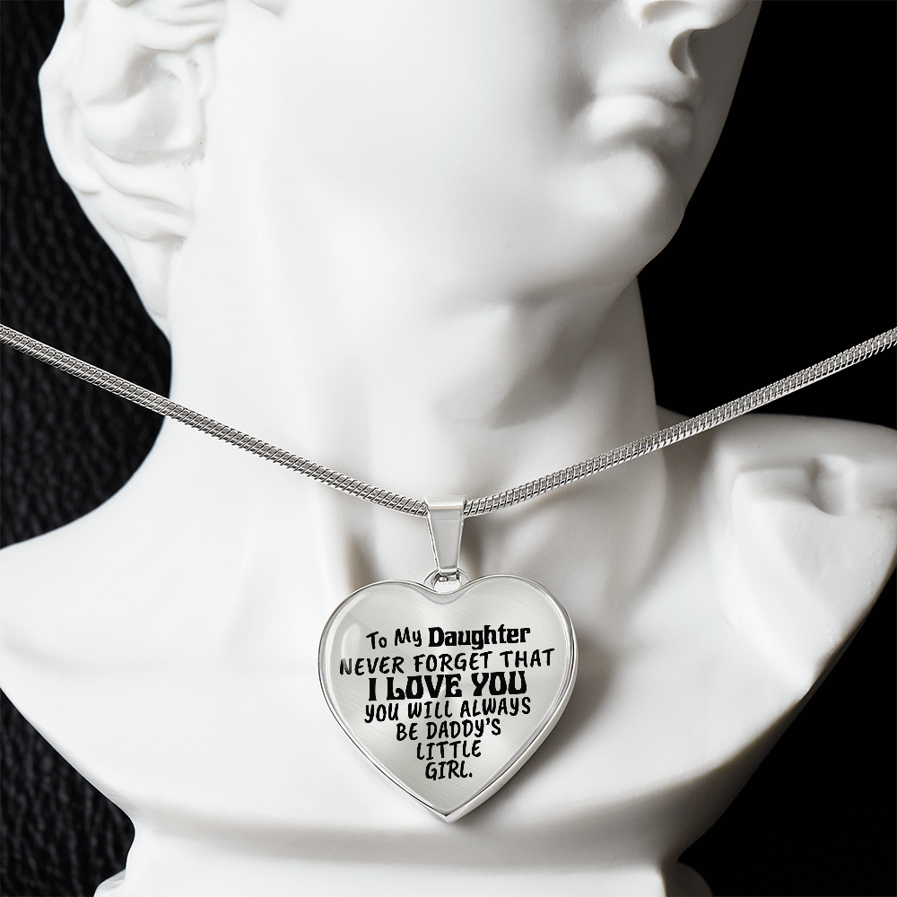To My Daughter - Never Forget That I love You - Heart Necklace - PRICE INCLUDES FREE SHIPPING