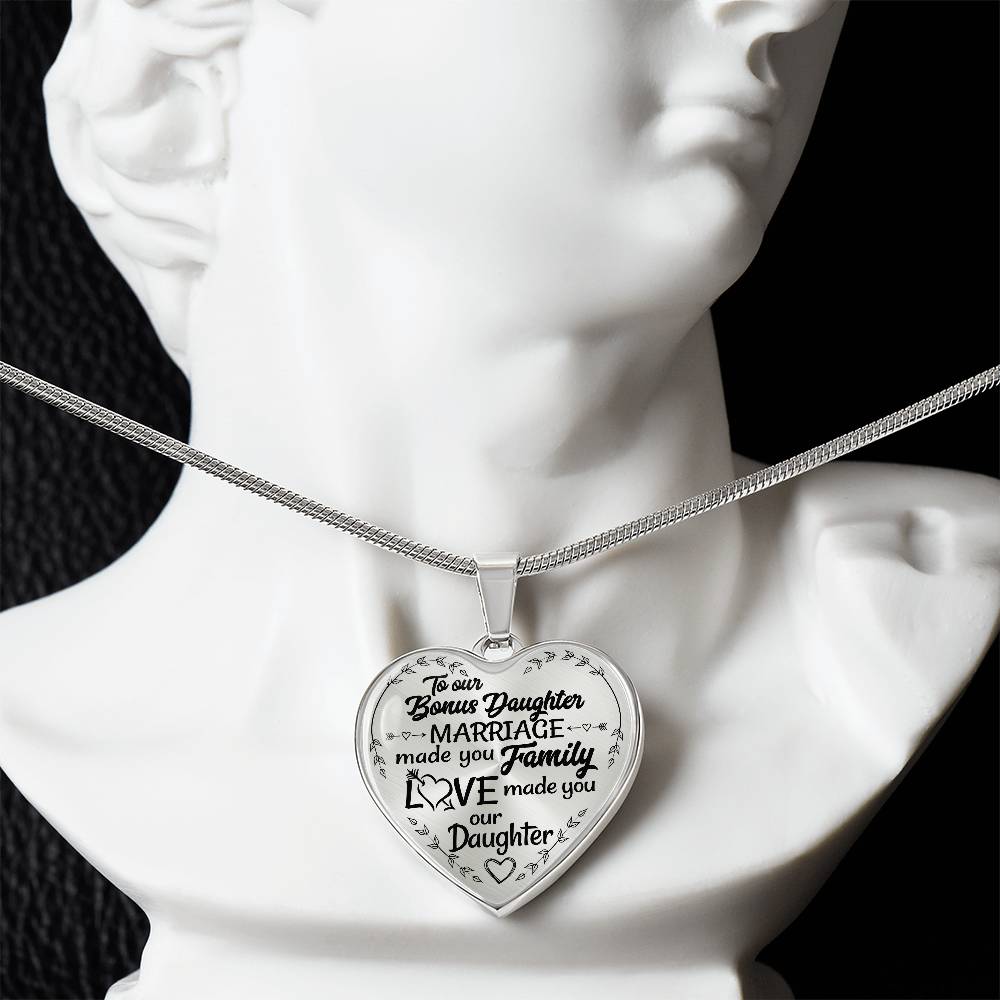 To Our Bonus Daughter - Marriage Made You Family - Love Made You Our Daughter - Heart Necklace - PRICE INCLUDES FREE SHIPPING