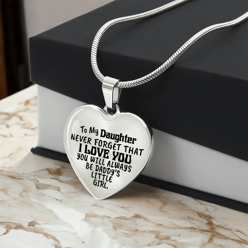 To My Daughter - Never Forget That I love You - Heart Necklace - PRICE INCLUDES FREE SHIPPING