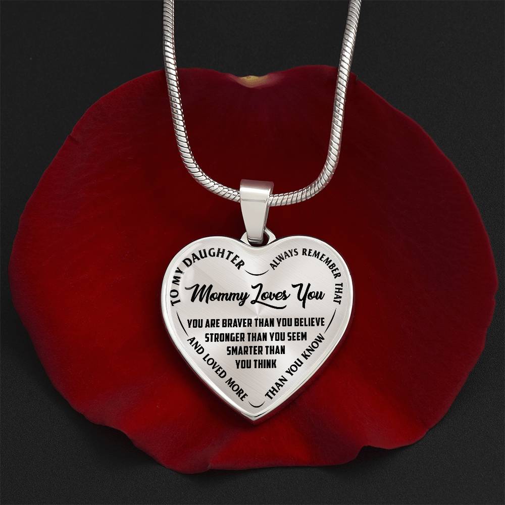 To My Daughter - Always Remember That Mommy Loves You - Heart Necklace - PRICE INCLUDES FREE SHIPPING