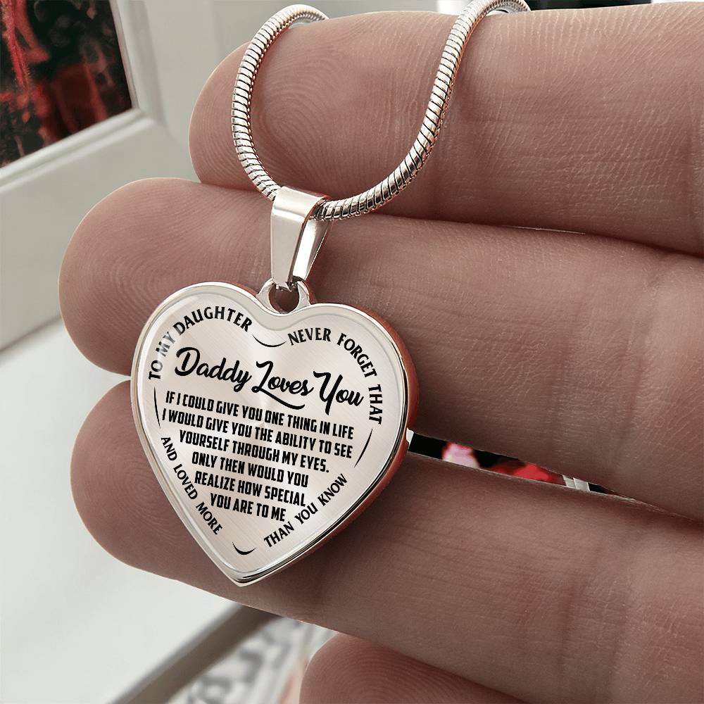 To My Daughter - Daddy Loves You - Heart Necklace - PRICE INCLUDES FREE SHIPPING
