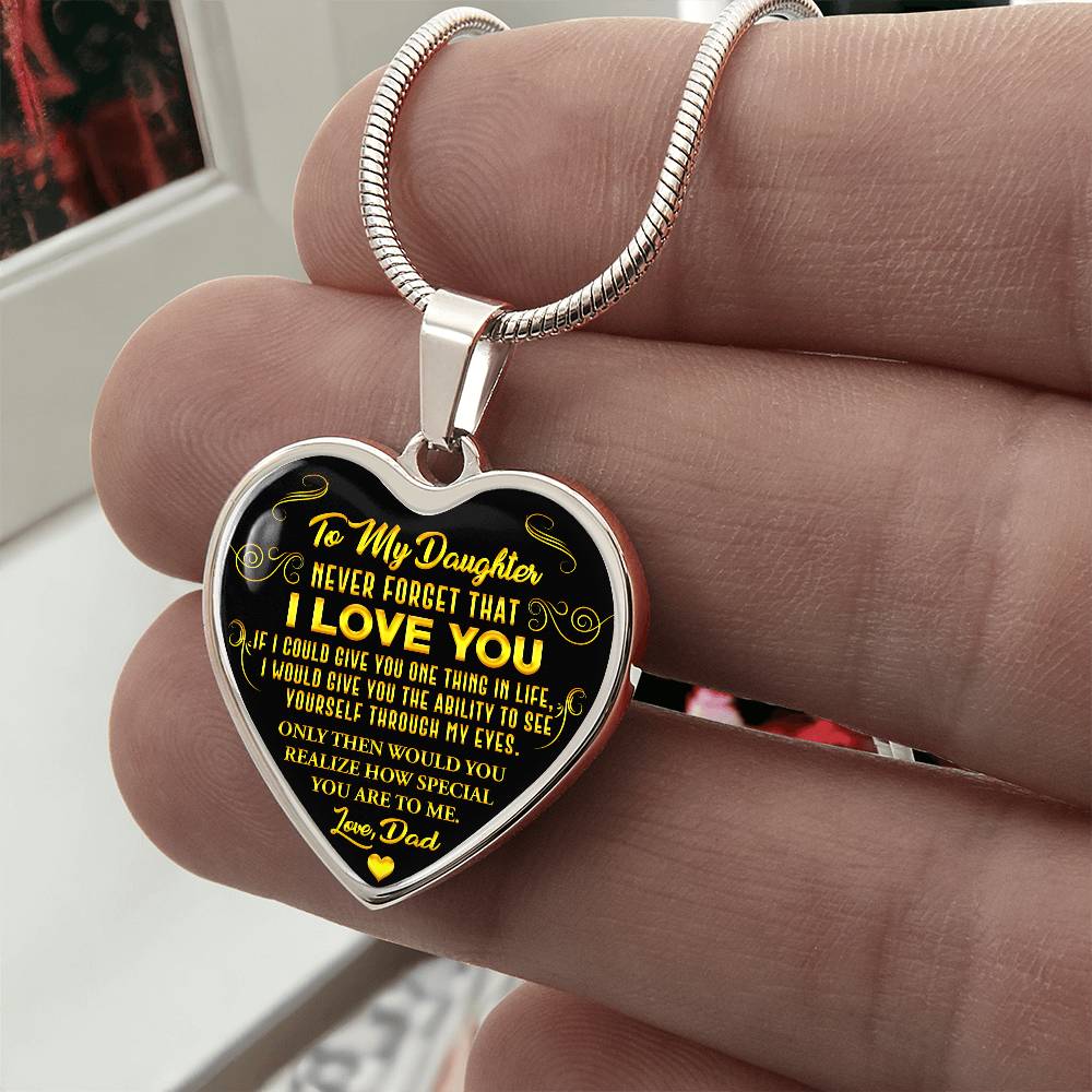 To My Daughter - Never Forget That I Love You - Heart Necklace - PRICE INCLUDES FREE SHIPPING