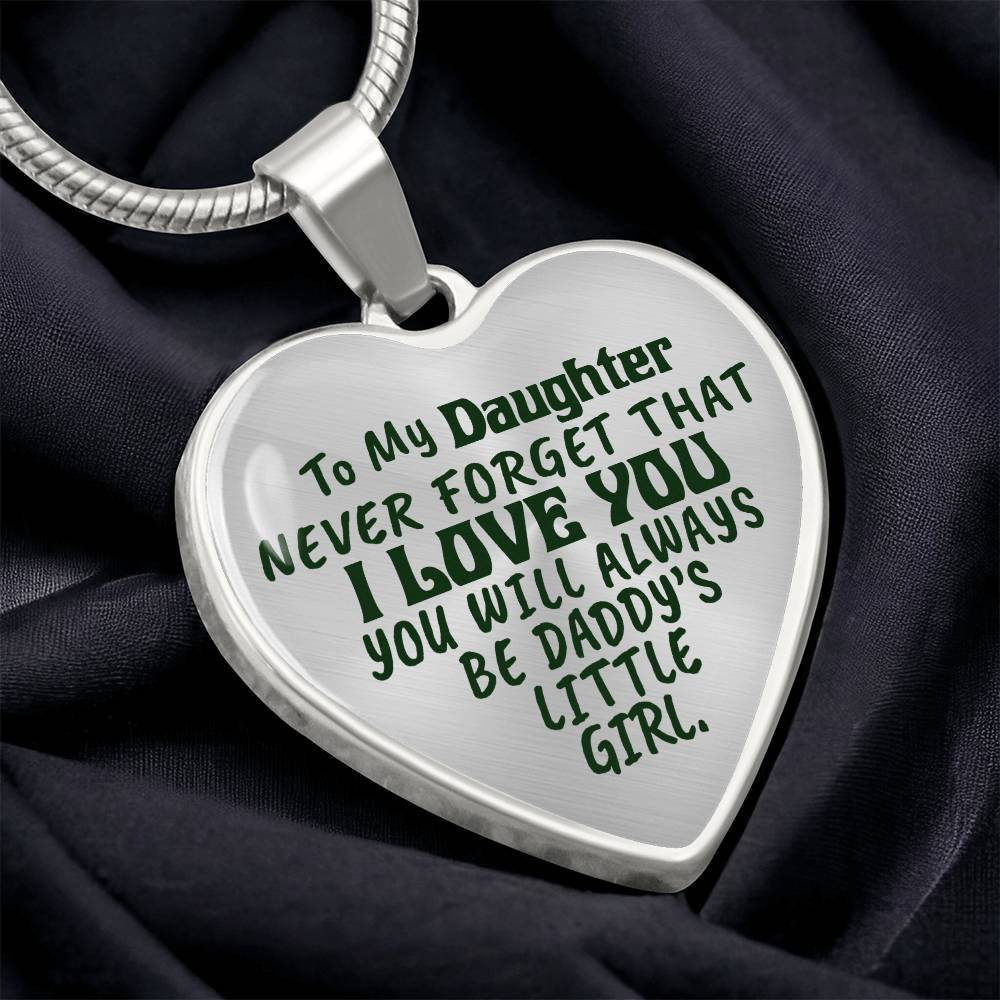 To My Daughter - Never Forget That I Love You - Heart Necklace - PRICE INCLUDES FREE SHIPPING