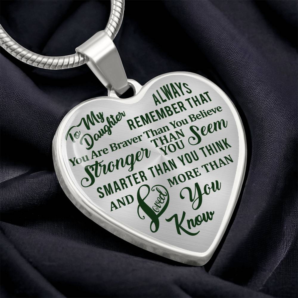 To My Daughter - Always Remember That You Are Braver - Heart Necklace - PRICE INCLUDES FREE SHIPPING