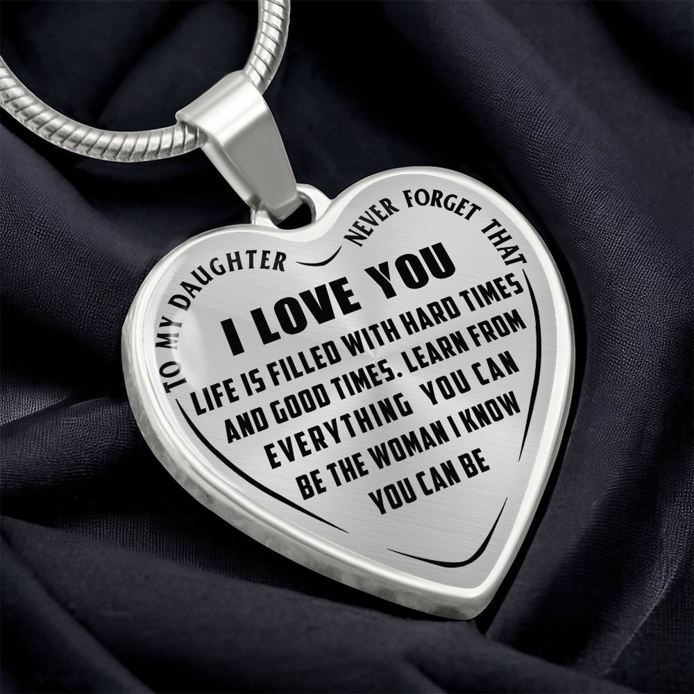 To My Daughter - Never Forget That I Love you - Heart Necklace - PRICE INCLUDES FREE SHIPPING