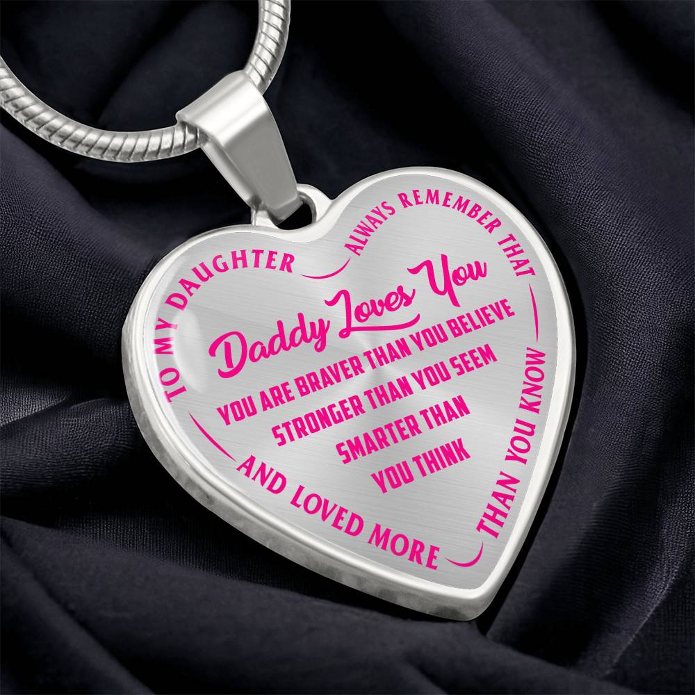 To My Daughter - Daddy Loves You Pink- Heart Necklace - PRICE INCLUDES FREE SHIPPING