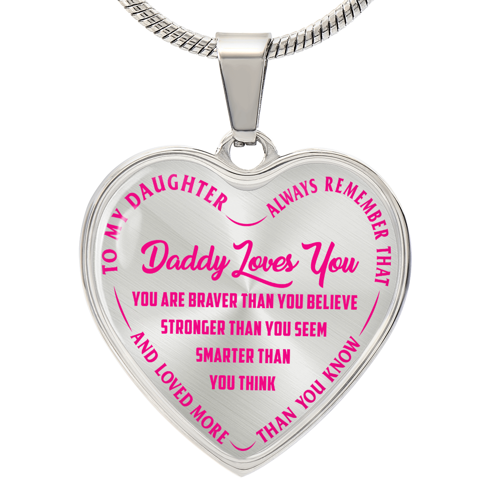 To My Daughter - Daddy Loves You Pink- Heart Necklace - PRICE INCLUDES FREE SHIPPING