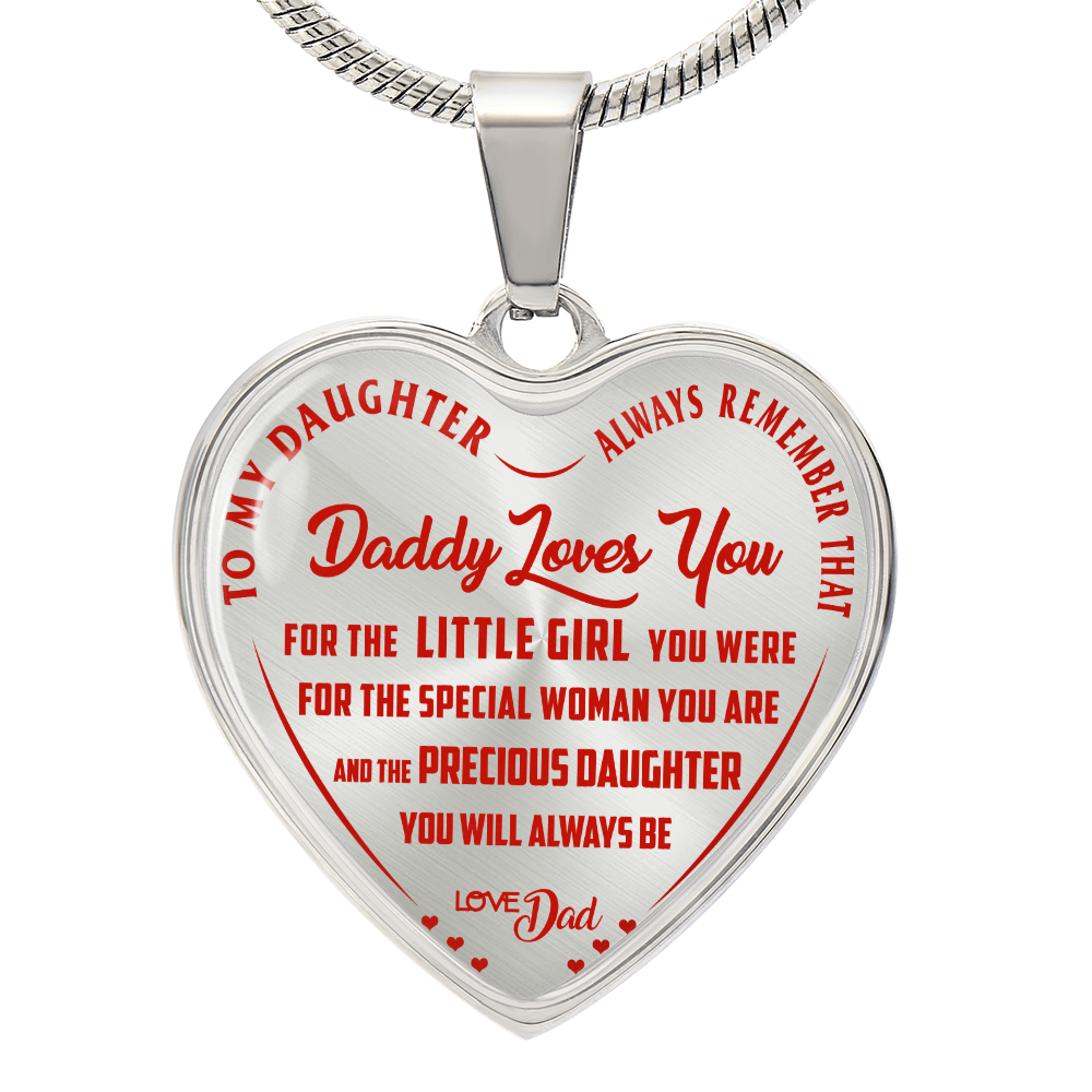 To My Daughter - Always Remember That Daddy Love You - Heart Necklace - PRICE INCLUDES FREE SHIPPING