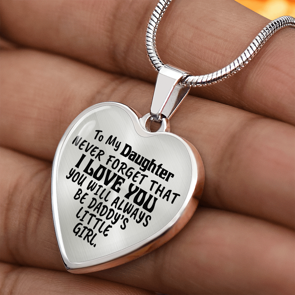 To My Daughter - Never Forget That I love You - Heart Necklace - PRICE INCLUDES FREE SHIPPING