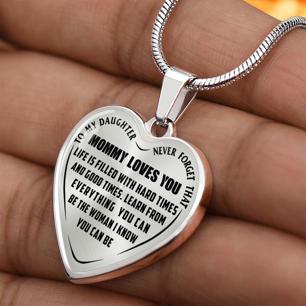 To My Daughter - Never Forget That Mommy Loves You - Heart Necklace - PRICE INCLUDES FREE SHIPPING