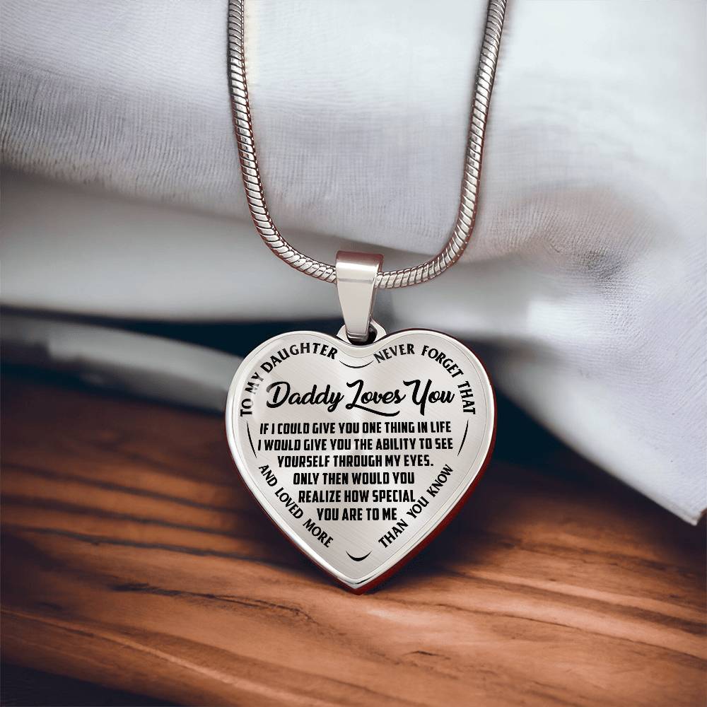 To My Daughter - Daddy Loves You - Heart Necklace - PRICE INCLUDES FREE SHIPPING