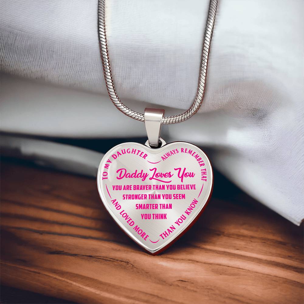 To My Daughter - Daddy Loves You Pink- Heart Necklace - PRICE INCLUDES FREE SHIPPING