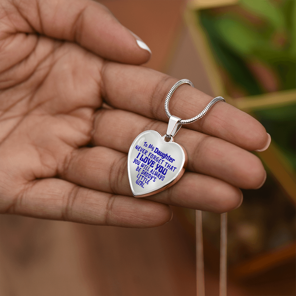 To My Daughter - Never Forget That I Love You - Heart Necklace - PRICE INCLUDES FREE SHIPPING