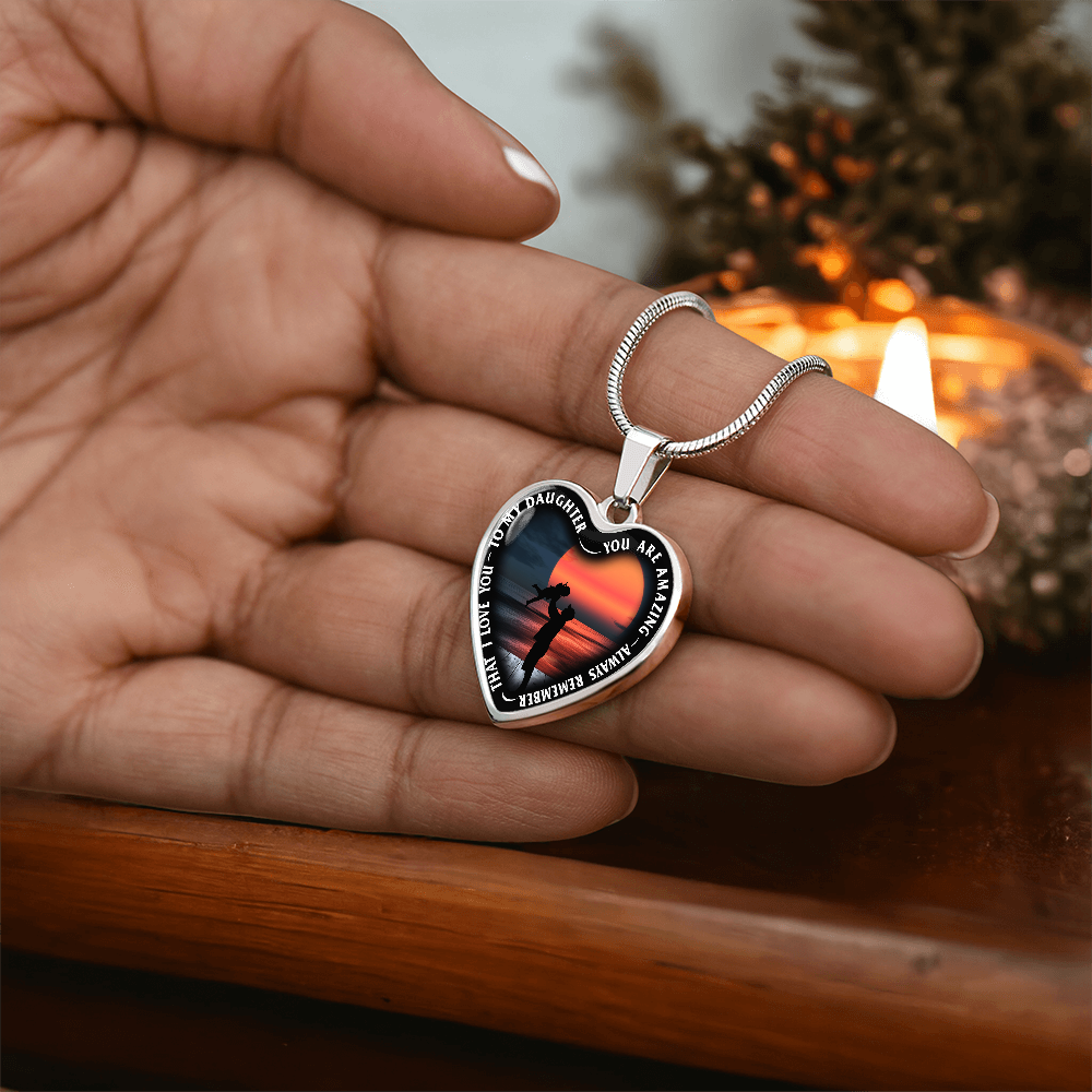 To My Daughter - You Are Amazing - Heart Necklace - PRICE INCLUDES FREE SHIPPING