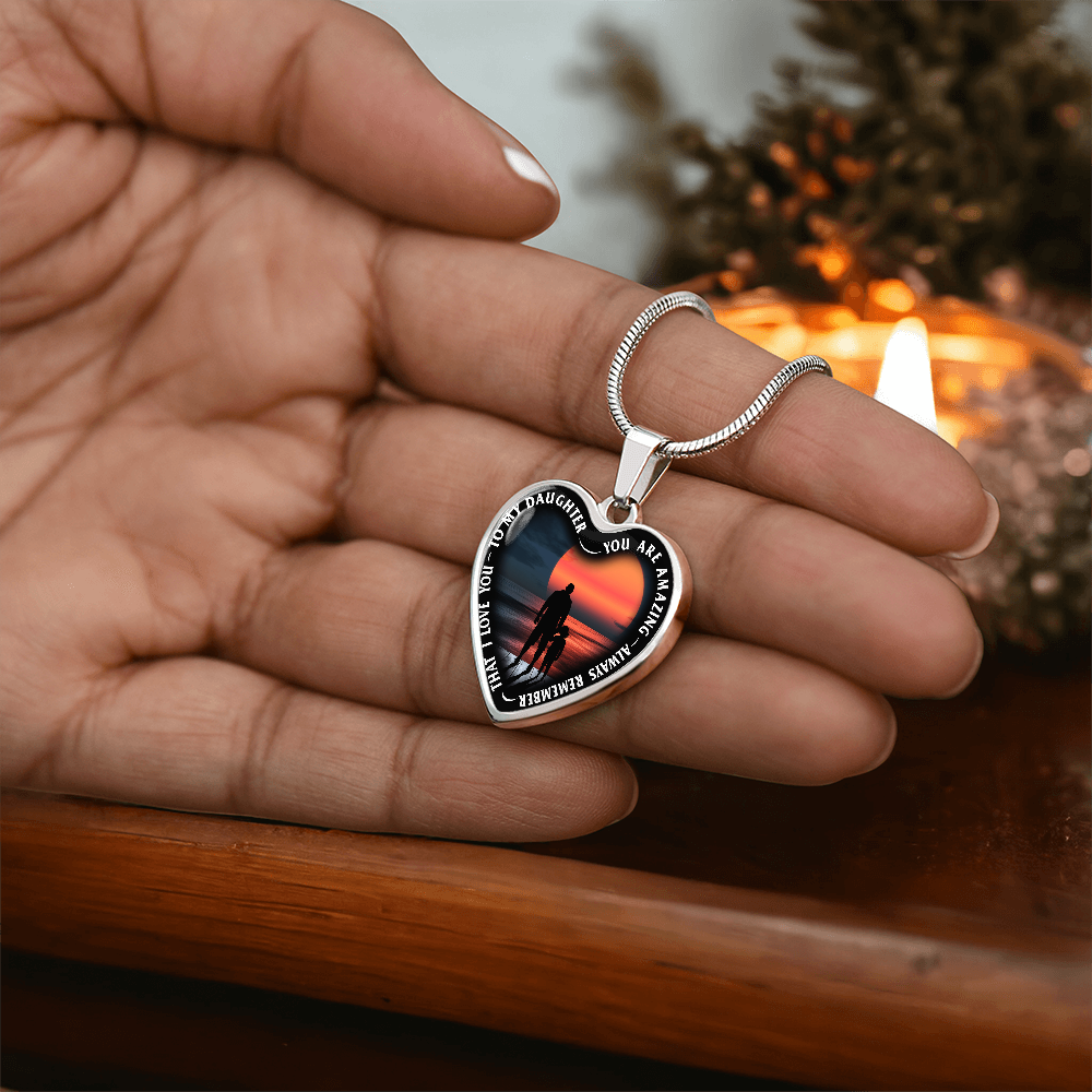 To My Daughter - You Are Amazing - Heart Necklace - PRICE INCLUDES FREE SHIPPING