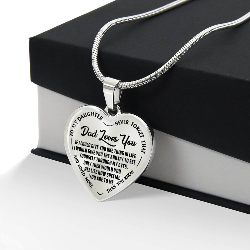 To My Daughter - Never Forget That Dad Loves You - Heart Necklace - PRICE INCLUDES FREE SHIPPING