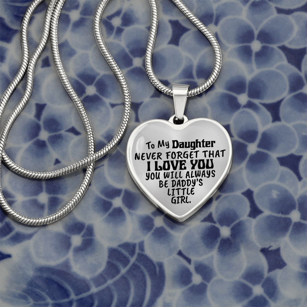 To My Daughter - Never Forget That I love You - Heart Necklace - PRICE INCLUDES FREE SHIPPING