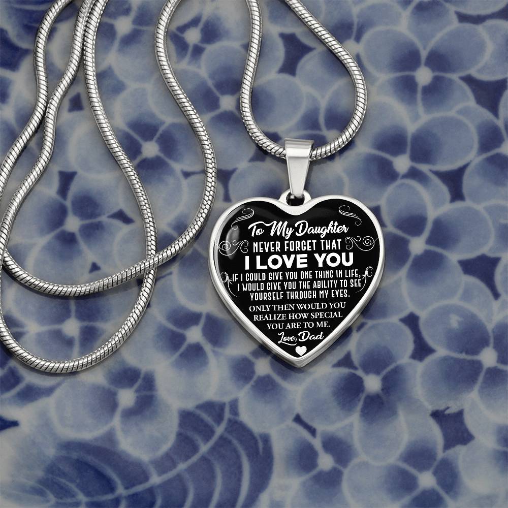 To My Daughter - Never Forget That I Love You - Heart Necklace