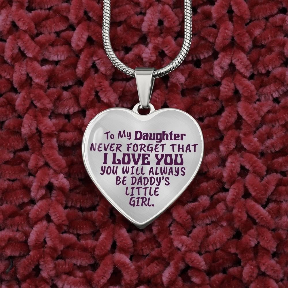 To My Daughter - Never Forget That I Love You - Heart Necklace - PRICE INCLUDES FREE SHIPPING