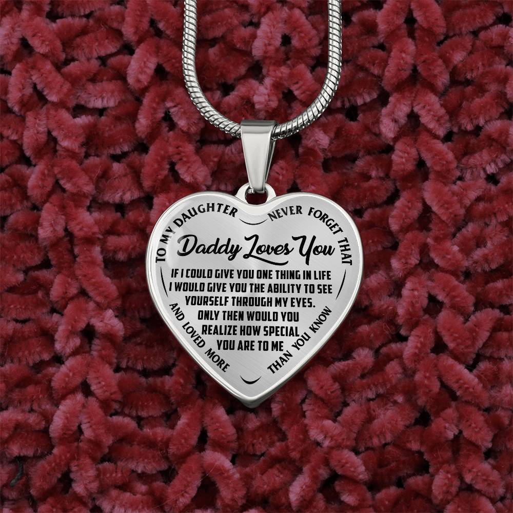 To My Daughter - Daddy Loves You - Heart Necklace - PRICE INCLUDES FREE SHIPPING