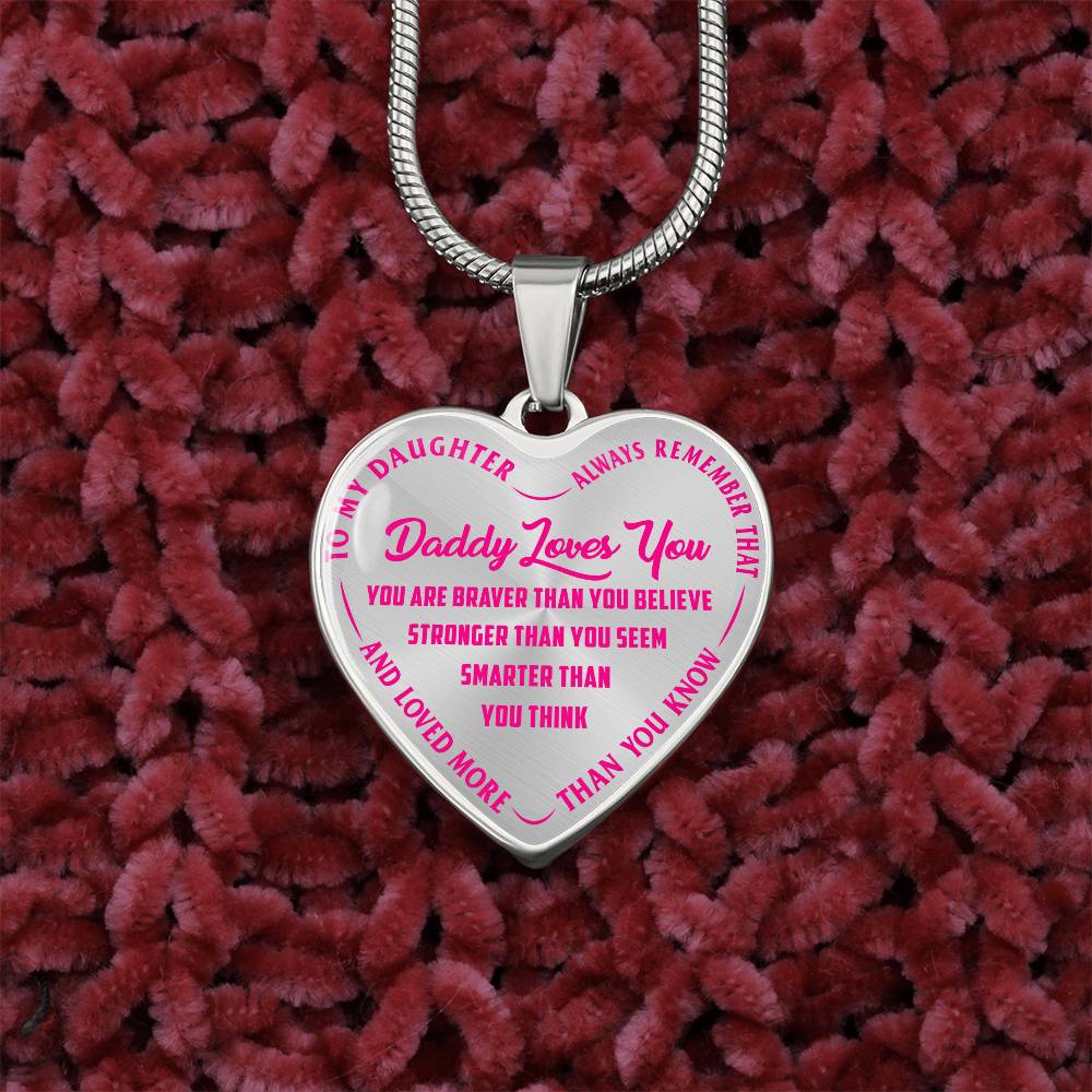 To My Daughter - Daddy Loves You Pink- Heart Necklace - PRICE INCLUDES FREE SHIPPING