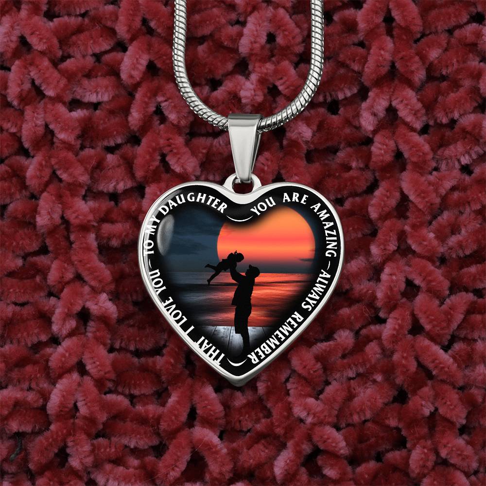 To My Daughter - You Are Amazing - Heart Necklace - PRICE INCLUDES FREE SHIPPING
