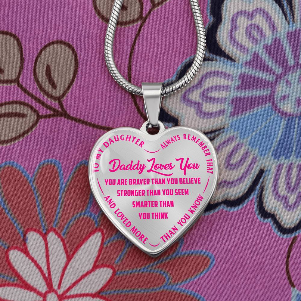 To My Daughter - Daddy Loves You Pink- Heart Necklace - PRICE INCLUDES FREE SHIPPING