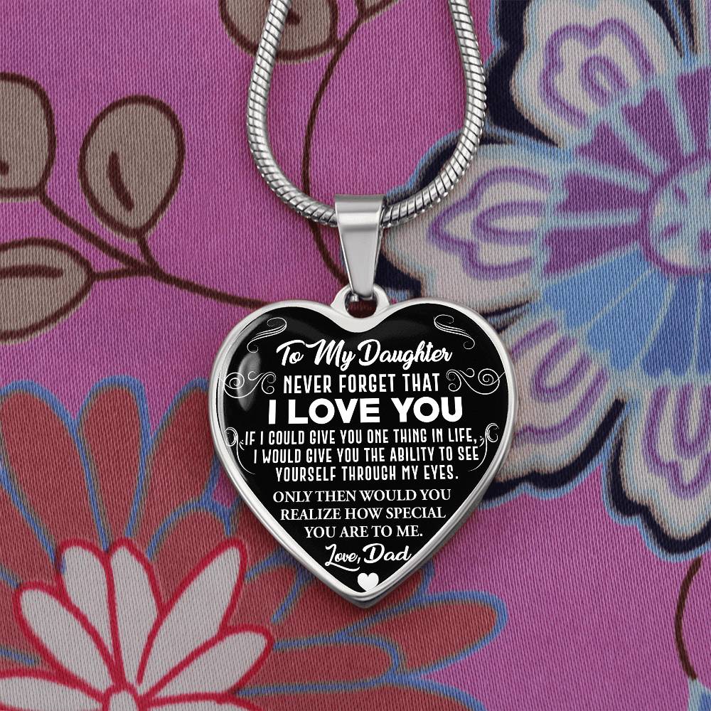 To My Daughter - Never Forget That I Love You - Heart Necklace