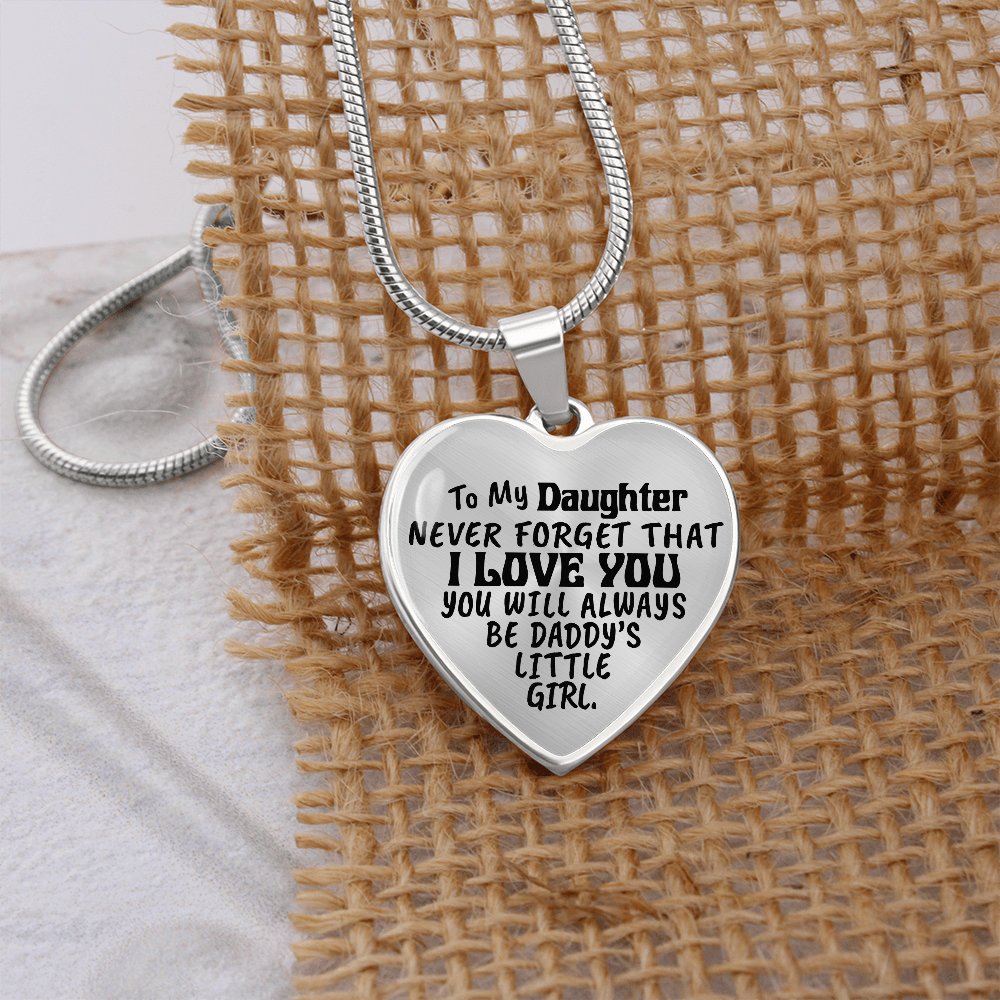 To My Daughter - Never Forget That I love You - Heart Necklace - PRICE INCLUDES FREE SHIPPING