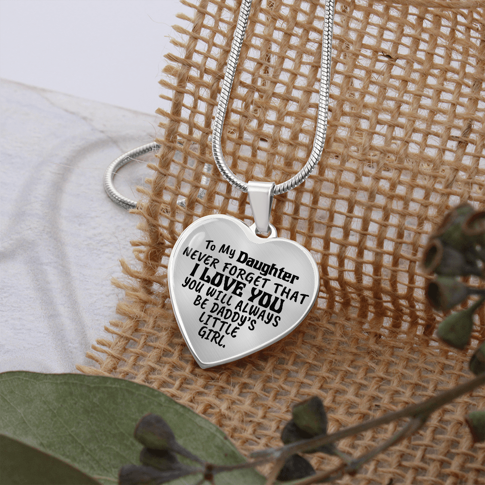 To My Daughter - Never Forget That I love You - Heart Necklace - PRICE INCLUDES FREE SHIPPING