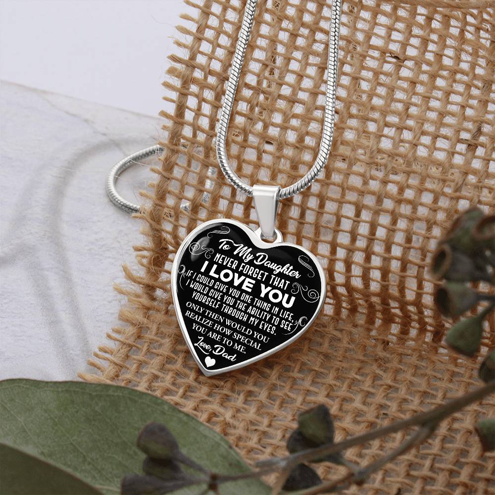 To My Daughter - Never Forget That I Love You - Heart Necklace