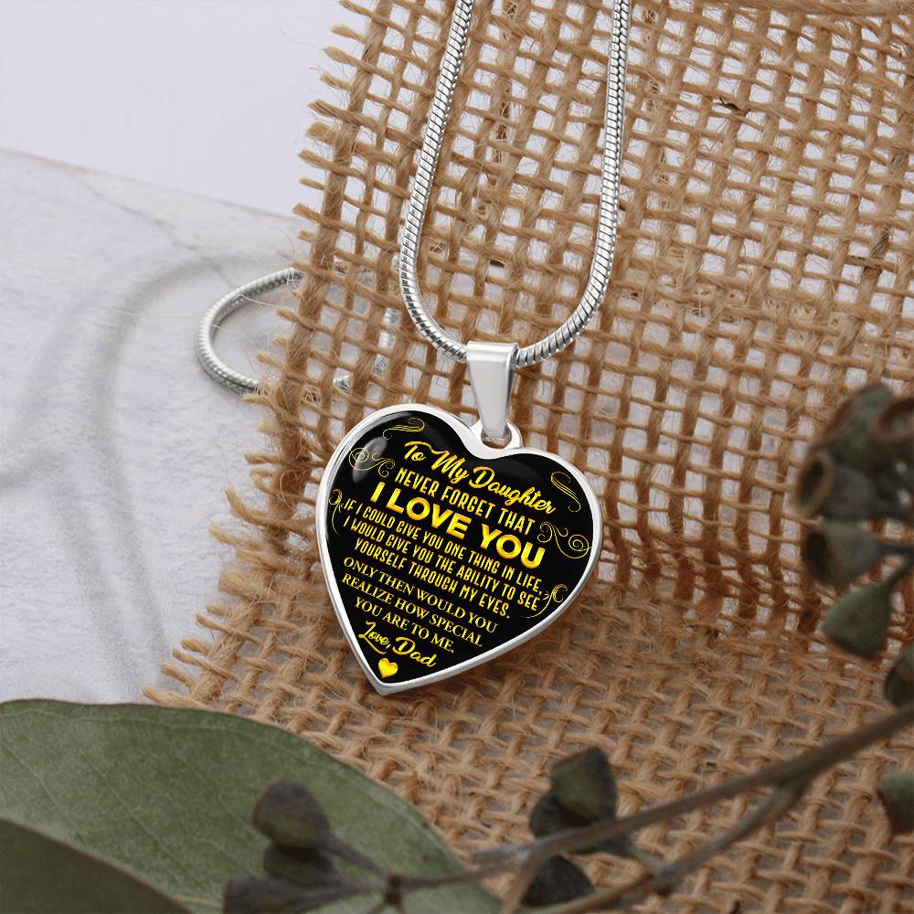 To My Daughter - Never Forget That I Love You - Heart Necklace - PRICE INCLUDES FREE SHIPPING