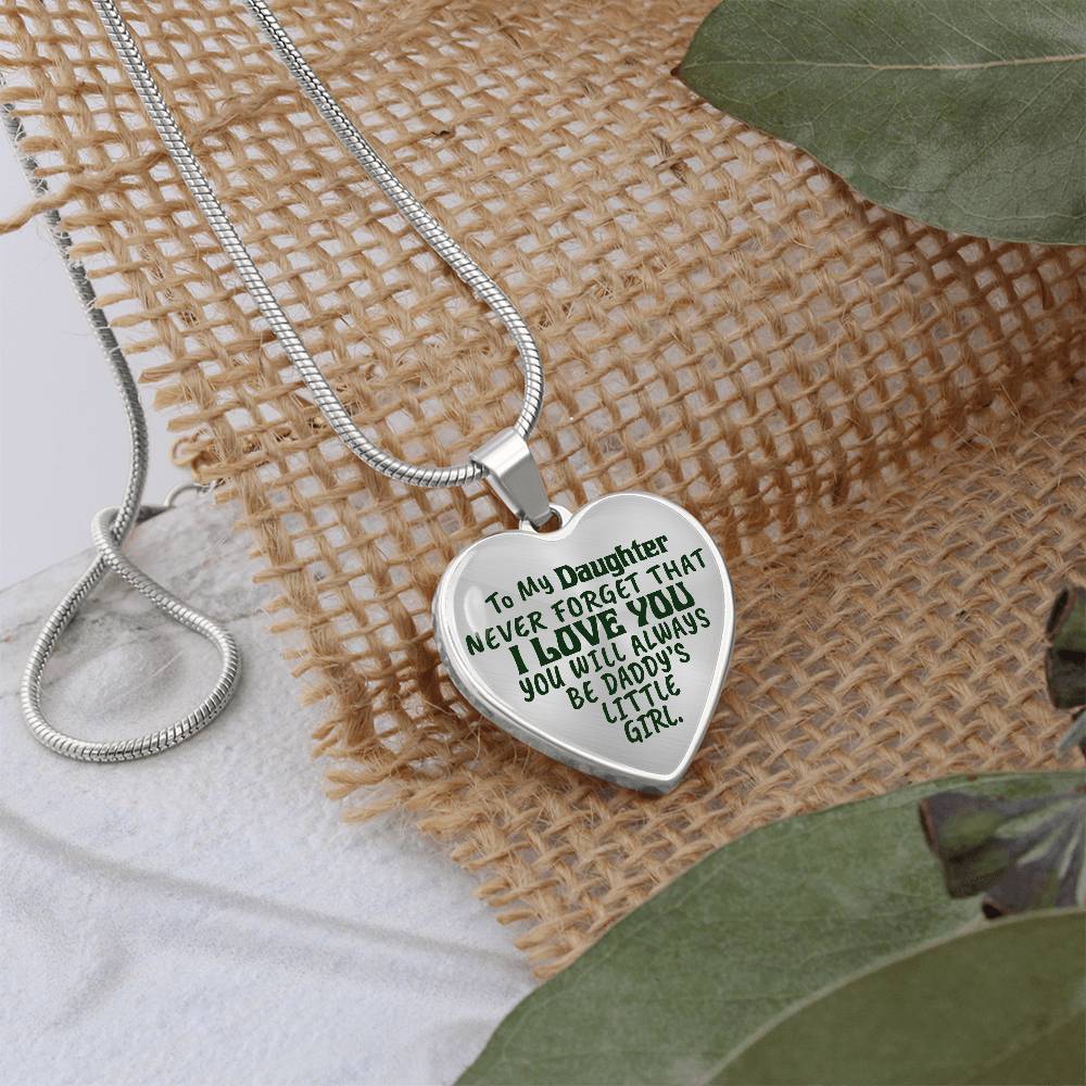 To My Daughter - Never Forget That I Love You - Heart Necklace - PRICE INCLUDES FREE SHIPPING