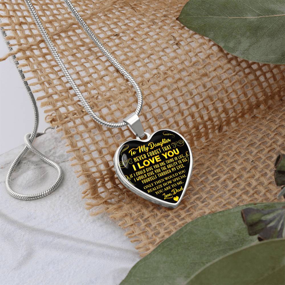 To My Daughter - Never Forget That I Love You - Heart Necklace - PRICE INCLUDES FREE SHIPPING