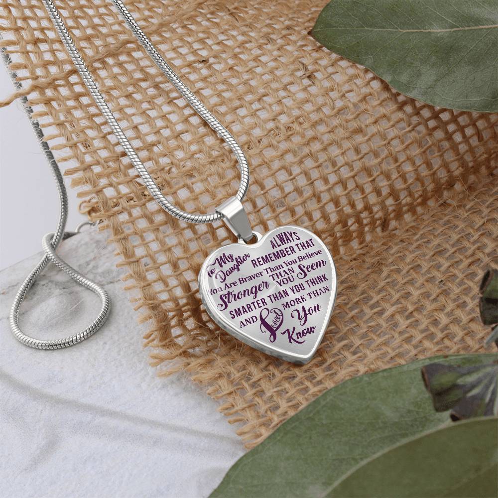To My Daughter - Always Remember That You Are Braver - Heart Necklace - PRICE INCLUDES FREE SHIPPING