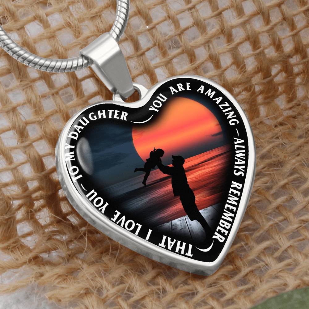 To My Daughter - You Are Amazing - Heart Necklace - PRICE INCLUDES FREE SHIPPING