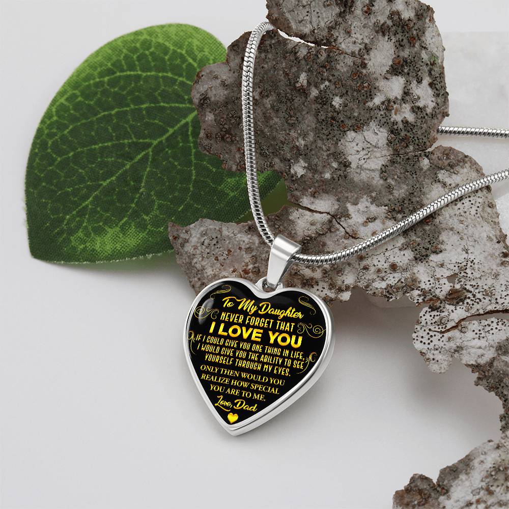 To My Daughter - Never Forget That I Love You - Heart Necklace - PRICE INCLUDES FREE SHIPPING