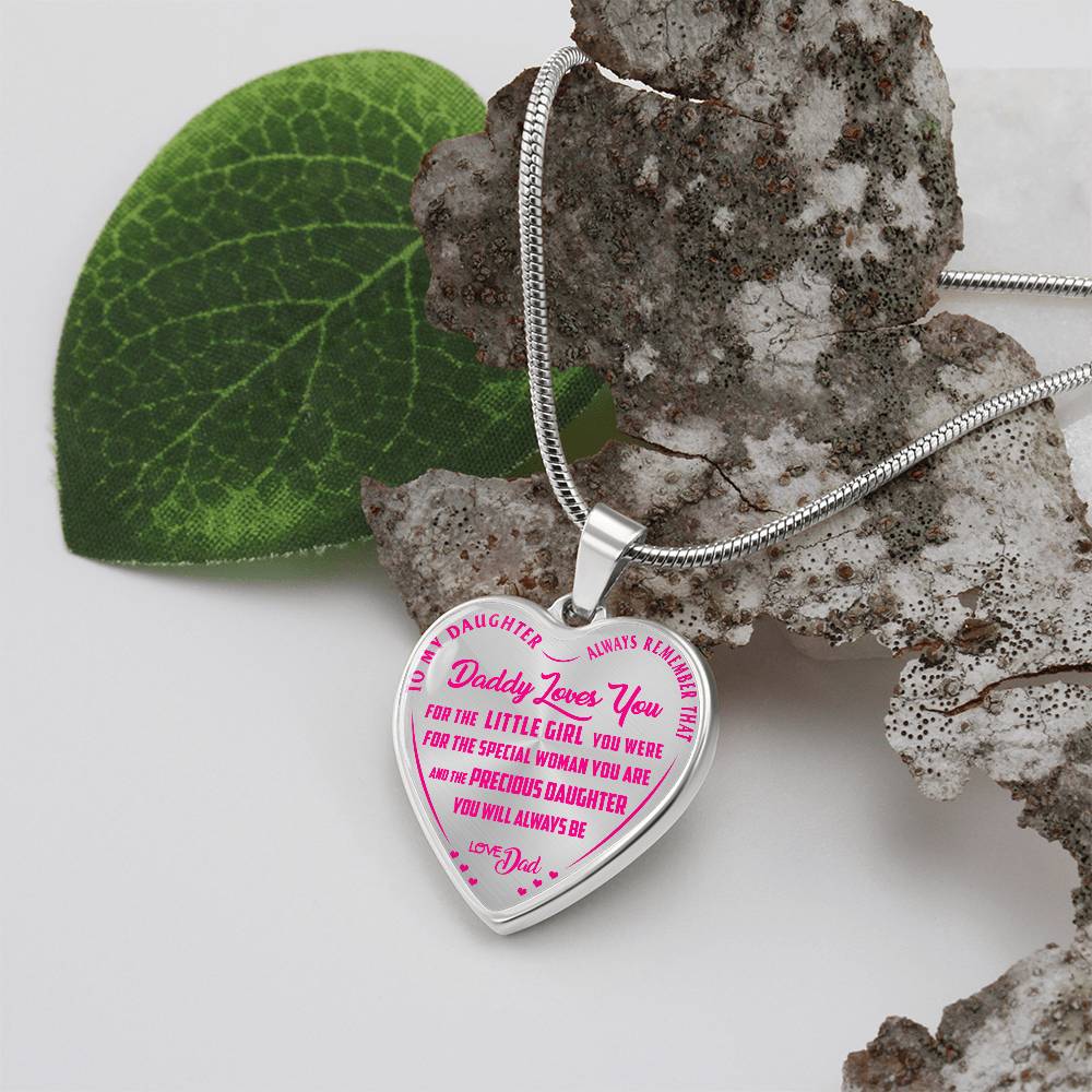 To My Daughter - Always Remember That Daddy Love You Pink - Heart Necklace - PRICE INCLUDES FREE SHIPPING