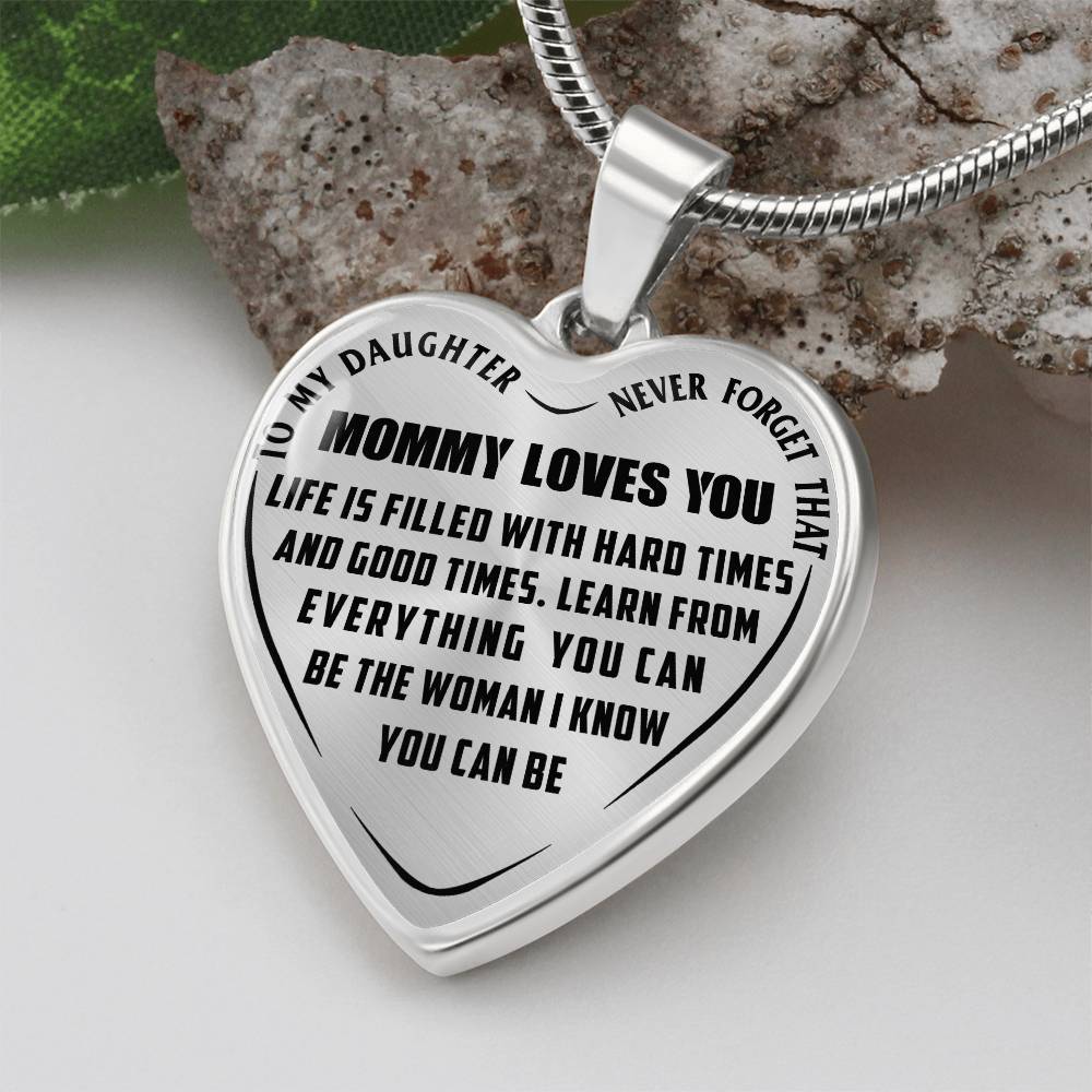To My Daughter - Never Forget That Mommy Loves You - Heart Necklace - PRICE INCLUDES FREE SHIPPING