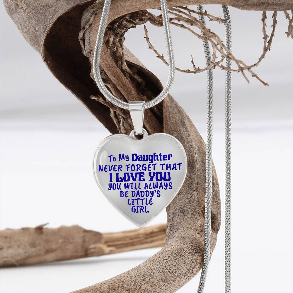 To My Daughter - Never Forget That I Love You - Heart Necklace - PRICE INCLUDES FREE SHIPPING
