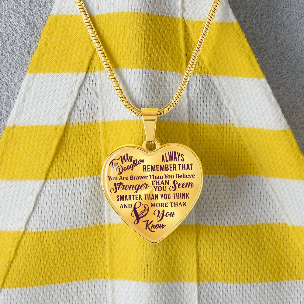 To My Daughter - Always Remember That You Are Braver - Heart Necklace - PRICE INCLUDES FREE SHIPPING