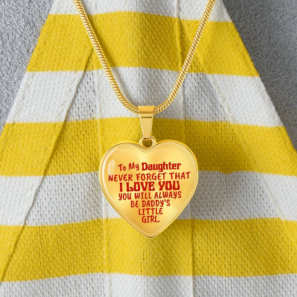 To My Daughter - Never Forget That I Love You - Heart Necklace - PRICE INCLUDES FREE SHIPPING