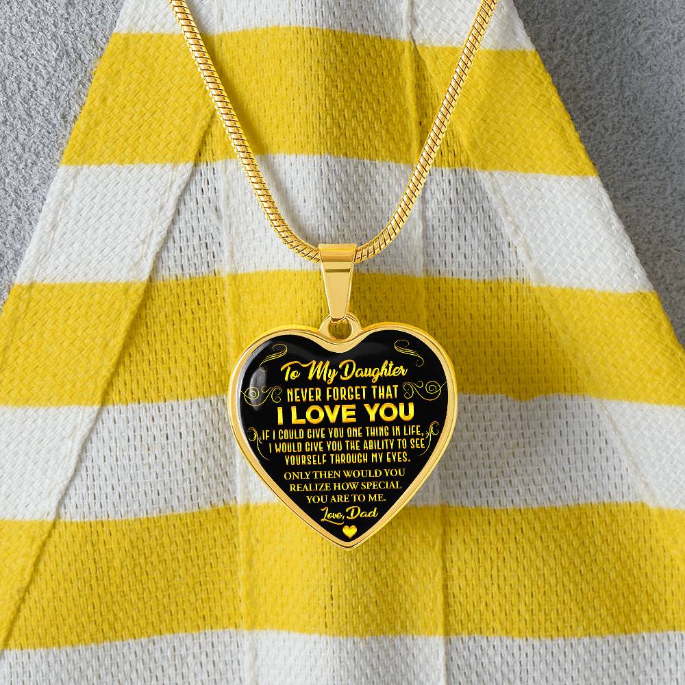 To My Daughter - Never Forget That I Love You - Heart Necklace - PRICE INCLUDES FREE SHIPPING