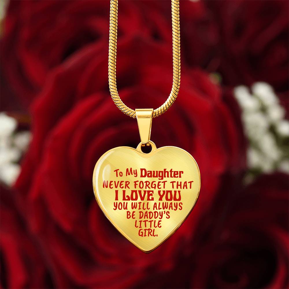 To My Daughter - Never Forget That I Love You - Heart Necklace - PRICE INCLUDES FREE SHIPPING